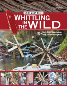 victorinox swiss army knife whittling in the wild (ebook)-felix immler-9781607657705