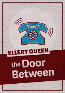 the door between (ebook)-ellery queen-9781625671905
