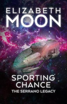sporting chance (ebook)-elizabeth moon-9781625674005