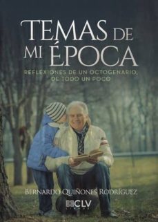 temas de mi epoca (ebook)-bernardo quiñones rodriguez-9781629345505