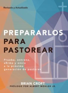 prepararlos para pastorear (ebook)-brian croft-9781629462905