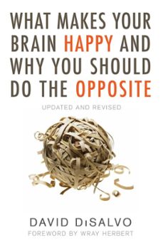 what makes your brain happy and why you should do the opposite (ebook)-david disalvo-9781633883505