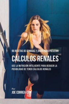 96 recetas de comidas y jugos para prevenir clculos renales-9781635317305