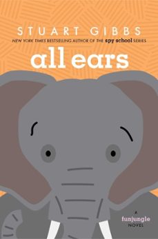 all ears (ebook)-stuart gibbs-9781665956505