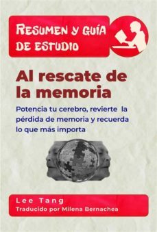 resumen y guia de estudio  al rescate de la memoria (ebook)-9781667421605