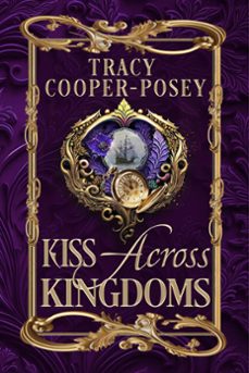 kiss across kingdoms (ebook)-tracy cooper posey-9781772632705