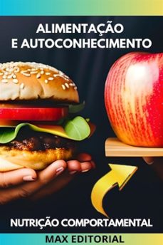 alimentaço e autoconhecimento: aprenda a se conectar com seu corpo (ebook)-max editorial-9781779710505