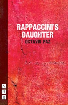 rappaccini's daughter-octavio paz-9781780019505