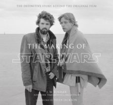 the making of star wars : the definitive story behind the original film-9781781311905