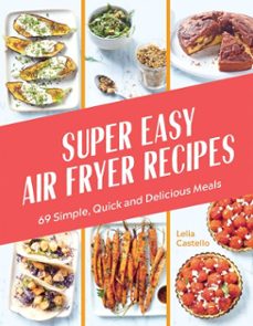 super easy air fryer recipes (ebook)-lelia castello-9781784886905