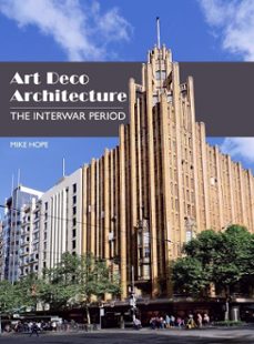 art deco architecture (ebook)-mike hope-9781785006005