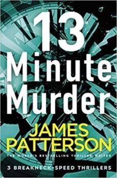 13-minute murder-james patterson-9781787462205