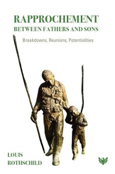 rapprochement between fathers and sons (ebook)-louis rothschild-9781800132405