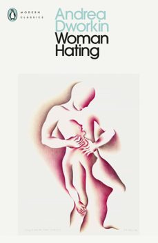 woman hating (ebook)-andrea dworkin-9781802068405