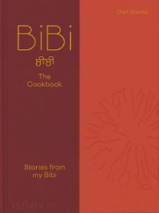 bibi: the cookbook-dr chet sharma-9781837290505