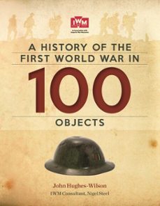 a history of the first world war in 100 objects (ebook)-john hughes wilson-9781844037605