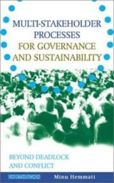 multi-stakeholder processes for governance and sustainability: be yond deadlock and conflict-minu hemmati-9781853838705