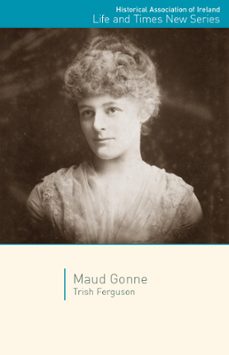 maud gonne (ebook)-trish ferguson-9781910820605