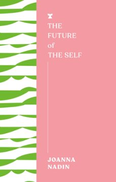 the future of the self (ebook)-joanna nadin-9781911545705
