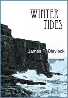 winter tides (ebook)-james p. blaylock-9781936535705