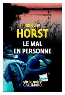 une enquete de william wisting. le mal en personne-jorn lier horst-9782072866005