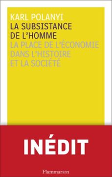 la subsistance de l'homme. la place de leconomie dans lhistoire et la societe (ebook)-karl polanyi-9782081278905