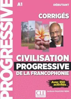 civilisation progressive de la francophonie corriges - niveau debutant - n couverture-9782090384505
