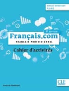 français.com debutant (a1-a2) - cahier d exercices - (3ª ed.)-9782090386905