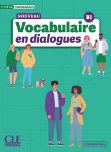 vocabulaire en dialogues. niveau intermediaire (b1). nouvelle edi tion-evelyne sirejols-9782090395105