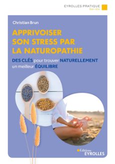 apprivoiser son stress par la naturopathie (ebook)-christian brun-9782212435405