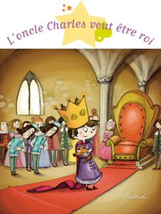 l'oncle charles veut etre roi (ebook)-ghislaine biondi-9782215099505