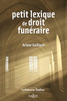 petit lexique de droit funéraire (ebook)-ariane gailliard-9782247232505