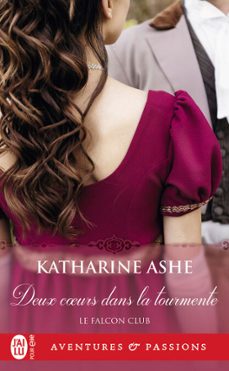 falcon club (tome 2) - deux coeurs dans la tourmente (ebook)-katharine ashe-9782290372005