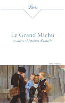 le grand michu et autres histoires d'amitie (ebook)-guy de maupassant-octave mirbeau-émile zola-9782290435205