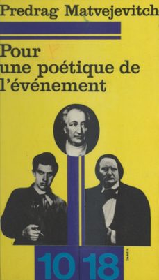 pour une poetique de l'evenement : la poesie de circonstance (ebook)-predrag matvejevic-9782307176305