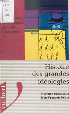 histoire des grandes ideologies (ebook)-florence braunstein-jean françois pepin-9782311399905