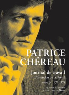 journal de travail, tome 3, 1972-1974 (ebook)-patrice chereau-julien centres-9782330126605