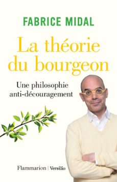 la theorie du bourgeon : une philosophie anti-decouragement (ebook)-fabrice midal-9782361324605