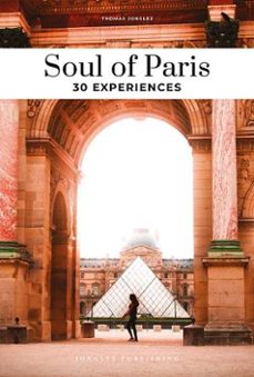soul of paris 30 experiences-thomas jonglez-9782361957605