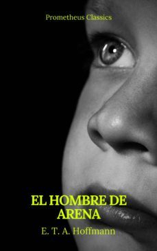 el hombre de arena (prometheus classics) (ebook)-e. t. a. hoffmann-9782378076405