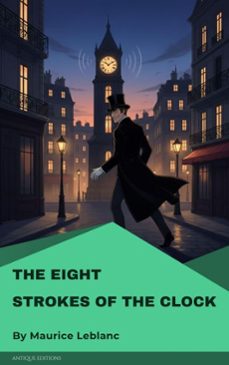 the eight strokes of the clock (ebook)-maurice leblanc-9782379264405