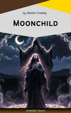 moonchild (ebook)-aleister crowley-9782379267505