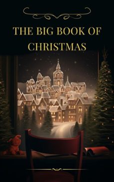 the big book of christmas (ebook)-hans christian andersen-charles dickens-louisa may alcott-9782384236305