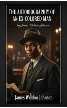 the autobiography of an ex-colored man (ebook)-james weldon johnson-9782387174505