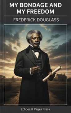 my bondage and my freedom (ebook)-frederick douglass-9782387179005