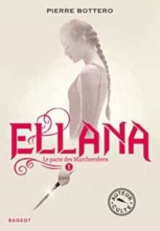 le pacte des marchombres volume 1: ellana-pierre bottero-9782700256505