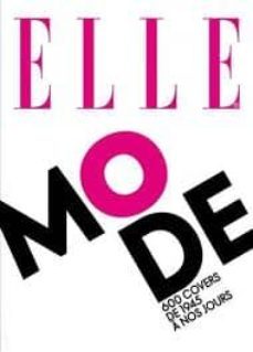 elle: mode: 600 covers de 1945 a nos jours-sylvia jorif-9782723483605
