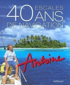 40 ans de navigation, 40 escales-9782742438105