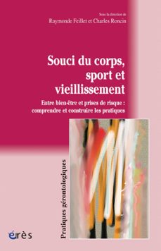 souci du corps, sport et vieillissement (ebook)-raymonde feillet-charles roncin-9782749223605