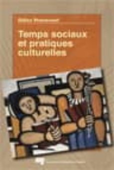 temps sociaux et pratiques culturelles-gilles pronovost-9782760513105